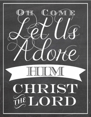 Oh Come Let Us Adore Him (Free Christmas Printable)