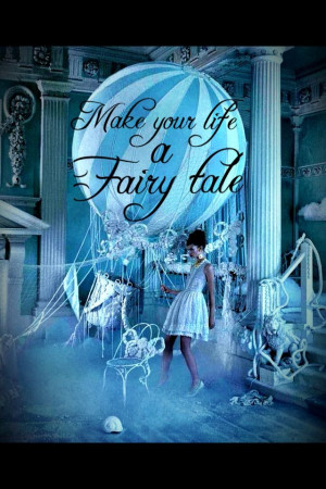 Life like a fairy tale