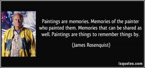 Memories of the painter who painted them. Memories that can be shared ...