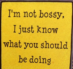 Bossy quote #1