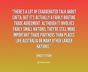 There's a lot of exaggerated talk about CAFTA, but it's actually a ...