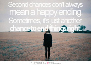 Second Chance Quotes Ending Quotes