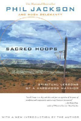 Sacred Hoops by Phil Jackson. One of the first coaching/sports books I ...
