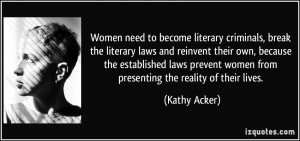Women need to become literary criminals, break the literary laws and ...