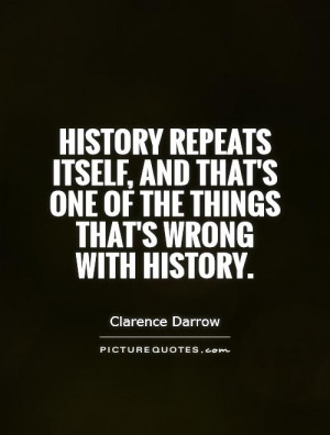 History Quotes Clarence Darrow Quotes
