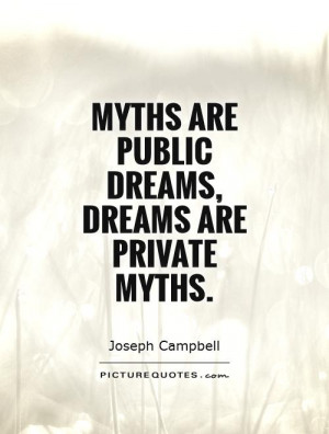 myths-are-public-dreams-dreams-are-private-myths-quote-1.jpg