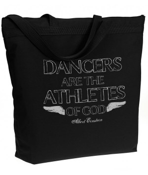 Dancers are the athletes of God-Albert Einstein quote on a dance bag
