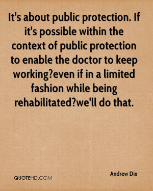 protection. If it's possible within the context of public protection ...