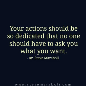Your actions... # motivation @ SteveMaraboli # quote Quotes of the Day
