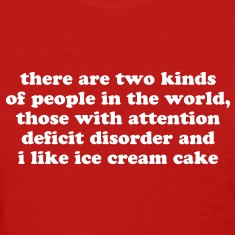Attention Deficit Hyperactivity Disorder T-Shirts