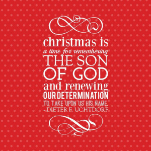 Christmas is a time for remembering the Son of God and renewing our ...