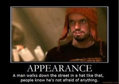 Fixed version of this Jayne from Firefly quote. Had 'appearance ...
