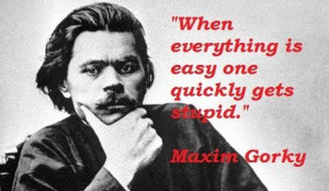 Maxim gorky famous quotes 3
