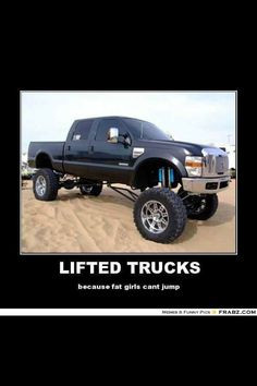 Lifted trucks More