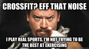 ... powers - crossfit eff that noise i play real sports im not trying