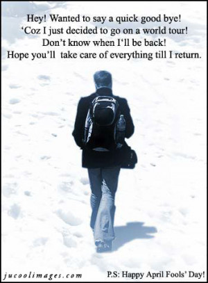 : [url=http://www.imagesbuddy.com/wanted-to-say-good-bye-april-fool ...