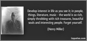 quote-develop-interest-in-life-as-you-see-it-in-people-things ...