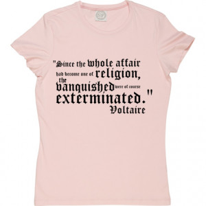 Voltaire Vanquished Quote Baby Pink Women's T-Shirt. Since the whole ...