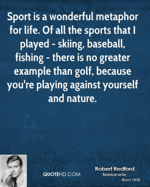 ... Golf Quotes About Life: Robert Redford Quote About Golf In Your Life