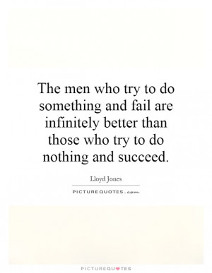 Trying Quotes Try Quotes Success And Failure Quotes