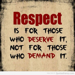 be respected 30 impressive quotes about respect respect quotes tumblr
