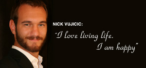 Nicholas James “Nick” Vujicic born on December 4,1982 is a Serbian ...