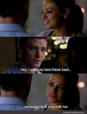 Quote from the 2011 romantic comedy movie Friends With Benefits ...