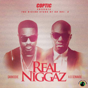 Real Niggaz ft Sarkodie & X.O Senavoe (Download MP3)