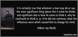 influences were which caused him to change his mind Albert Jay Nock