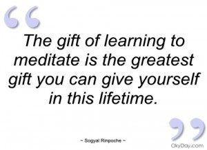 the gift of learning to meditate is the sogyal rinpoche