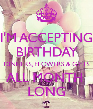 ACCEPTING BIRTHDAY DINNERS, FLOWERS & GIFTS ALL MONTH LONG - KEEP ...