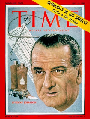 But it turned out that nobody outside Texas liked LBJ, and a younger ...