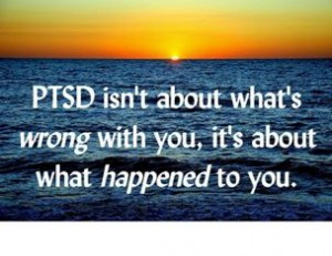 saw this poster on facebook that said ptsd isn t about what s wrong ...