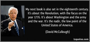 My next book is also set in the eighteenth century. It's about the ...