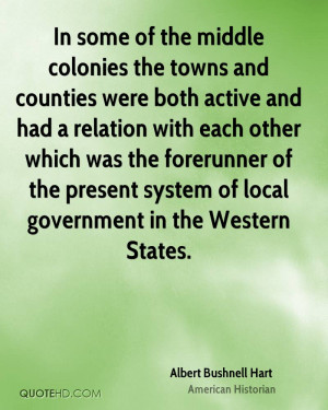 In some of the middle colonies the towns and counties were both active ...