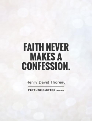 Faith Quotes Confession Quotes Henry David Thoreau Quotes