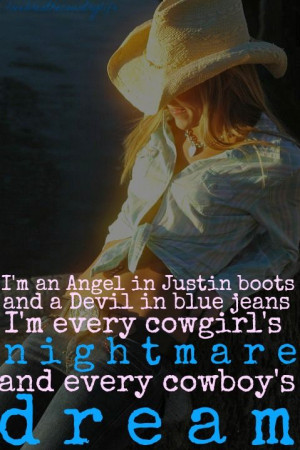An Angel In Justin Boots And A Devil In Blue Jeans I’m Every ...