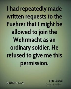 Fritz Sauckel - I had repeatedly made written requests to the Fuehrer ...