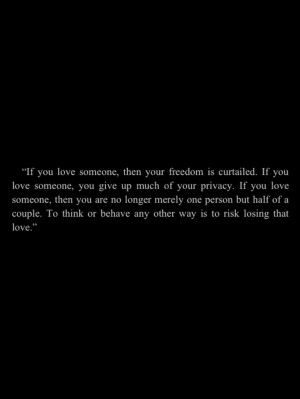 quote from Laurell K. Hamilton's Anita Blake series. Blunt, but true ...