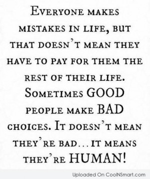Mistake Quote: Everyone makes mistakes in life, but that...