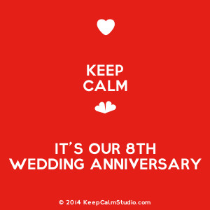 Keep Calm It's Our 8th Wedding Anniversary' design on t-shirt ...