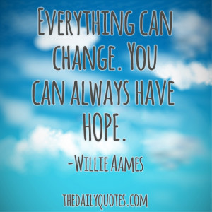 everything-can-change-willie-aames-daily-quotes-sayings-pictures.jpg