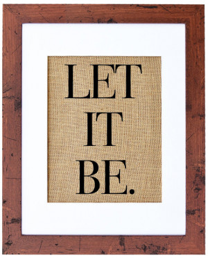 Let it Be Burlap Print, Burlap Art, Beatles Quote, Frame Included