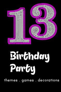 13th Birthday Party Games #party #birthday #decoration #cakes #favors ...