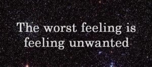 being unwanted #unwanted #feeling unwanted #nobody wants you #nobody ...