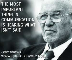 quotes - The most important thing in communication is hearing what isn ...