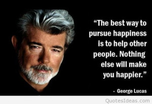 nice-happiness-happy-quotes-thoughts-george-lucas-best-great