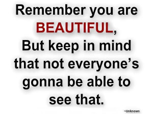 Inspirational Quotes remember you are beautiful