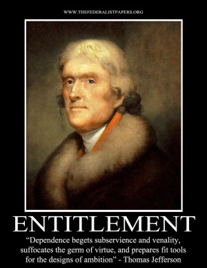 Thomas Jefferson Quote, Entitlement - Poster