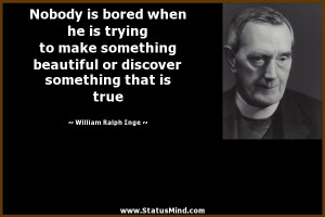 ... something that is true - William Ralph Inge Quotes - StatusMind.com